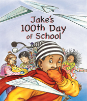 Jake's 100th Day of School 1561453552 Book Cover