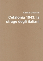Cefalonia 1943: la strage degli italiani 1291004920 Book Cover