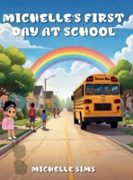 Michelle's First Day at School B0F89QW7FK Book Cover