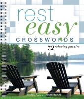 Rest Easy Crosswords: 72 Relaxing Puzzles 1454919809 Book Cover