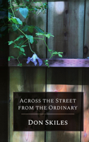 Across the Street from the Ordinary 1949790274 Book Cover