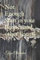 Not Enough Stars in your Banner and other Poems B08DSX91HM Book Cover