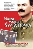 Nasza Wojna Wiatowa 1496911547 Book Cover