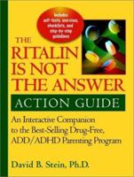 Ritalin Is Not The Answer: A Drug-Free, Practical Program for Children Diagnosed with ADD or ADHD 0787945145 Book Cover