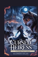 The Cursed Heiress at Midnight Pack Academy: A Dark Werewolf Romance B0FSZJNBR2 Book Cover