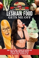 Sentient Lesbian Food Gets Me Off: Eight Tales Of Edible Ladybuck On Ladybuck Love B08L7YHTN3 Book Cover