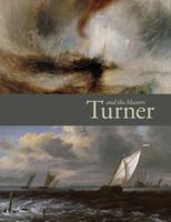 Turner and the Masters 1854377981 Book Cover