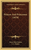 Princes And Princesses 1104367459 Book Cover