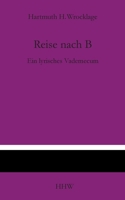 Reise nach B: Ein lyrisches Vademecum (German Edition) 3757889738 Book Cover