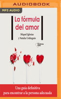 La Fórmula del Amor: Una Guía Definitiva Para Encontrar La Persona Adecuada 1978633203 Book Cover