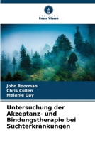 Untersuchung der Akzeptanz- und Bindungstherapie bei Suchterkrankungen (German Edition) 6208565685 Book Cover