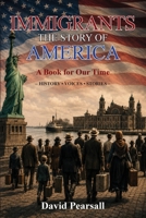 Immigrants - The Story of America B0H416YYFF Book Cover