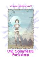 Una scommessa pericolosa B0972D3SDJ Book Cover