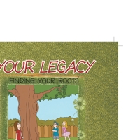 Your Legacy: Finding Your Roots 1479762415 Book Cover