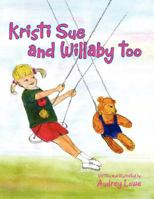 Kristi Sue and Willaby too 1664185429 Book Cover