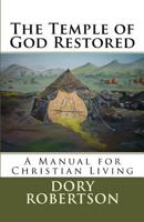 The Temple of God Restored 1452812926 Book Cover