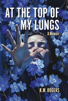At the Top of My Lungs B0H6NWQ27C Book Cover