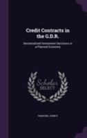 Credit Contracts in the G.D.R.: Decentralized Investment Decisions in a Planned Economy 1355583624 Book Cover