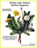 Relate With Nature Herbal Magazine: Dandelion 1499241437 Book Cover