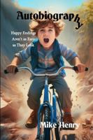 Autobiography: Happy Endings Aren't as Easy as They Look 1304013960 Book Cover