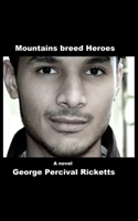 Mountains breed Heroes B0BM3Z48JW Book Cover
