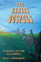 The Kansas Gospels: A Novel of the Old West 1432778900 Book Cover