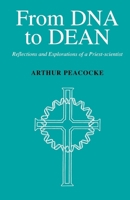 From DNA to Dean: Reflections and Explorations of a Priest-Scientist 1853111325 Book Cover