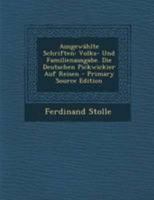 Ausgew�hlte Schriften: Volks- Und Familienausgabe. Die Deutschen Pickwickier Auf Reisen 0274714140 Book Cover