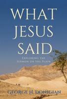 What Jesus Said: Exploring the Sermon on the Plain 196623712X Book Cover