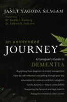 An Unintended Journey: A Caregiver's Guide to Dementia 1616147512 Book Cover