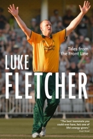 Tales from the Front Line: The Autobiography of Luke Fletcher 1785316877 Book Cover