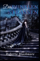 Die dunklen Straßen B0BGSHYM83 Book Cover