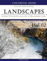 Landscapes Art: Gray Scale Photo Adult Coloring Book 1540865509 Book Cover