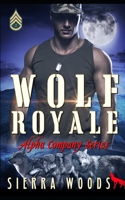 Wolf Royale: Alpha Company Series 1791388086 Book Cover