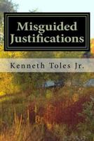 Misguided Justifications 1539480534 Book Cover