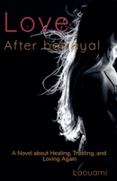 Love After Betrayal B0GQFWP183 Book Cover