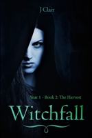 Witchfall (Year 1 - Book 2) - The Harvest 0359182747 Book Cover