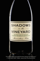 Shadows in the Vineyard: The True Story of the Plot to Poison the World's Greatest Wine 1455516090 Book Cover