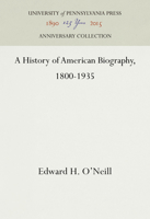 A History of American Biography 1800-1935 1258173387 Book Cover