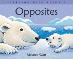 Opposites (Learning with Animals) 1553378326 Book Cover