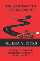 The Roadmap to Better Credit 1086859235 Book Cover