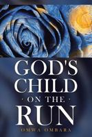 God's Child on the Run 1641403276 Book Cover
