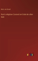 Rom's religiöser Zustand am Ende der alten Welt 3368541560 Book Cover