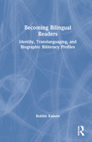 Becoming Bilingual Readers: Translanguaging with Biographic Biliteracy Profiles 0367493926 Book Cover