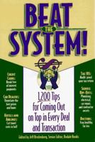 Beat the System: 1,200 Tips for Coming Out on Top in Every Deal and Transaction 0875963889 Book Cover