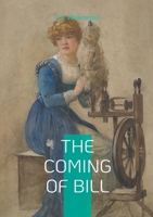 The Coming of Bill: Comedy romance marriage 232259704X Book Cover
