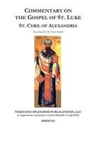 Commentary on the Gospel of Saint Luke 1731569289 Book Cover