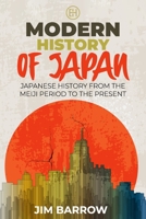 Modern History of Japan: Japanese History From the Meiji Period to the Present B09TZ3NHJ6 Book Cover