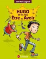 Hugo et les rois Être et Avoir : la méthode intégrale pour ne plus faire de fautes 2321002468 Book Cover