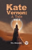 Kate Vernon: A Tale Vol. 3 9358595167 Book Cover